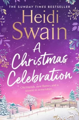 A Christmas Celebration  by Heidi Swain