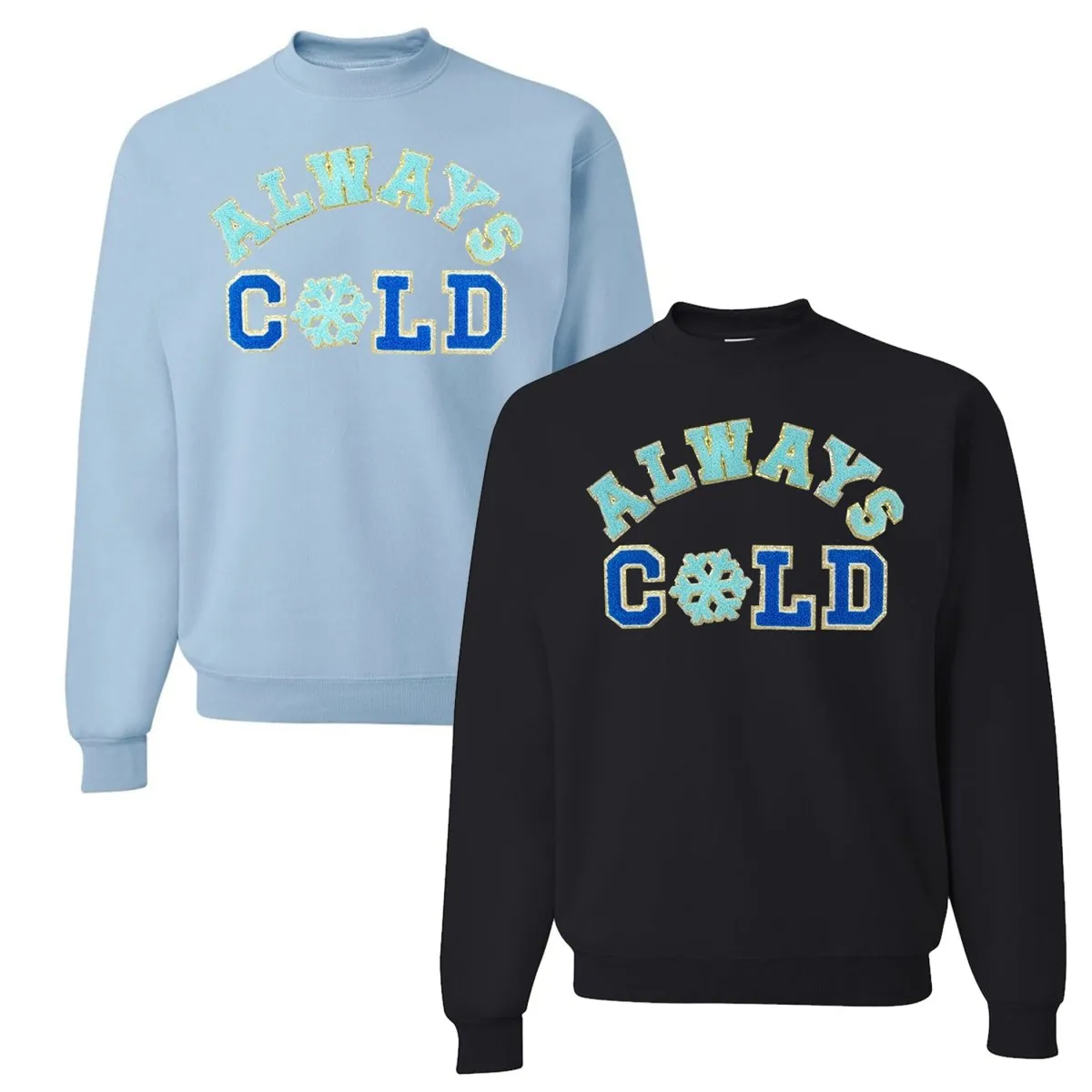 'Always Cold' Letter Patch Crewneck Sweatshirt