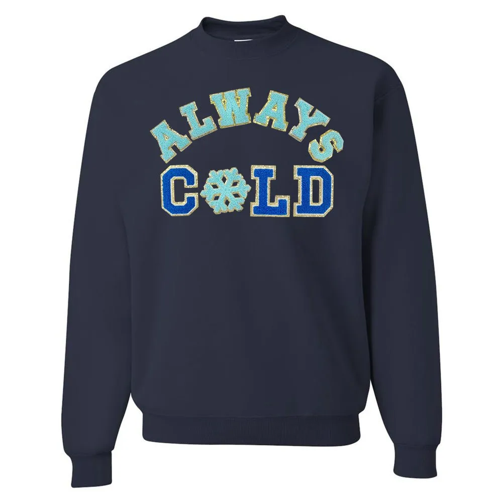 'Always Cold' Letter Patch Crewneck Sweatshirt