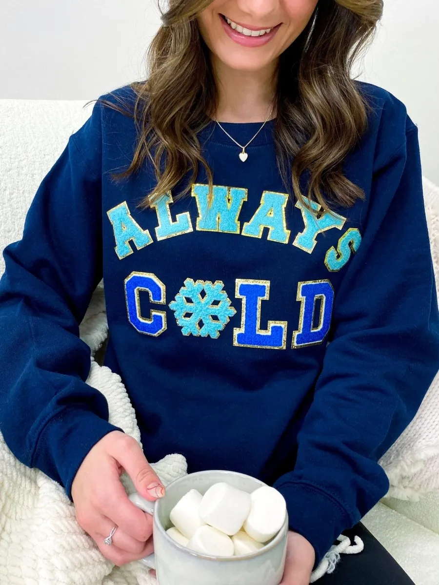 'Always Cold' Letter Patch Crewneck Sweatshirt