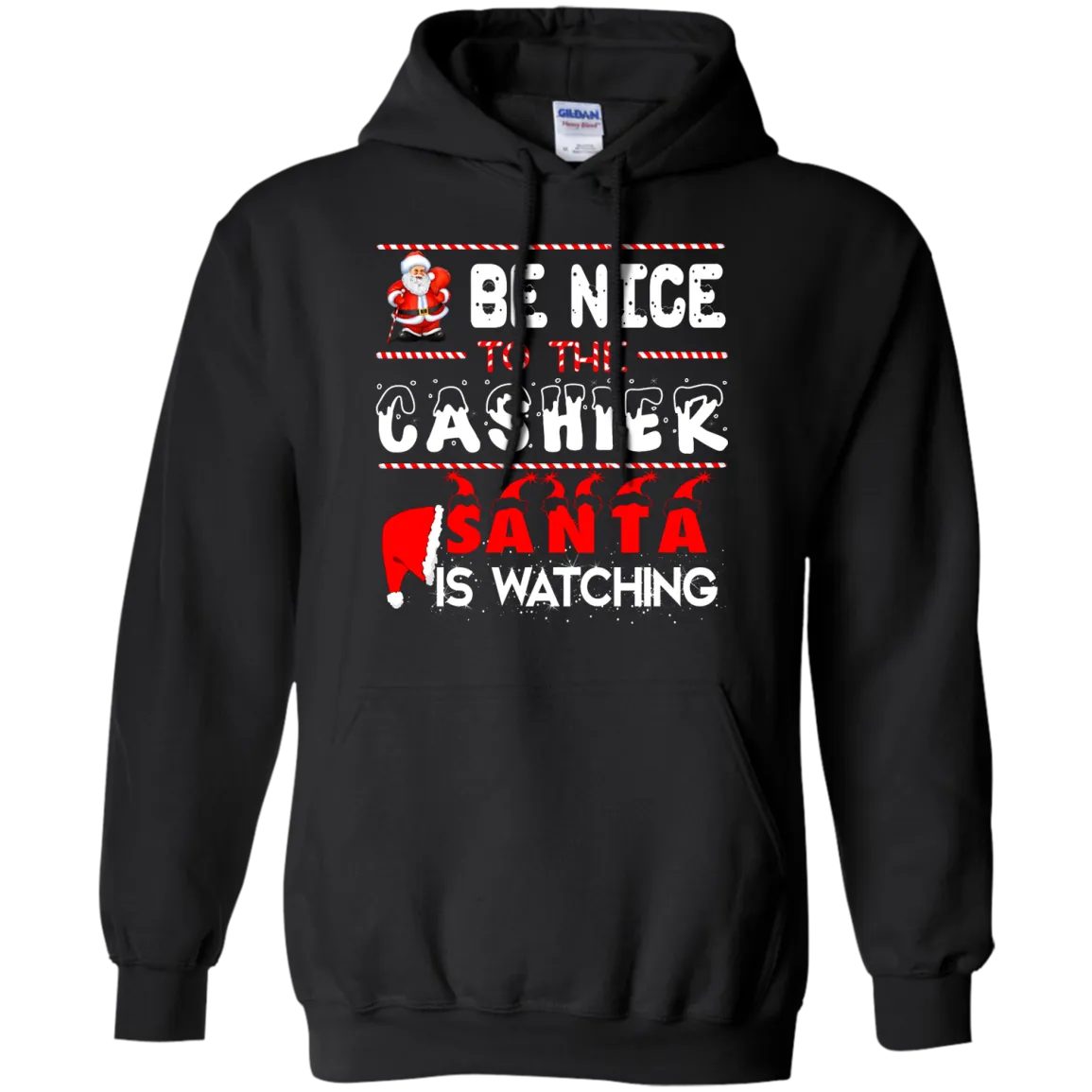 Be Nice to the Cashier Santa is Watching Shirt, Hoodie, Tank