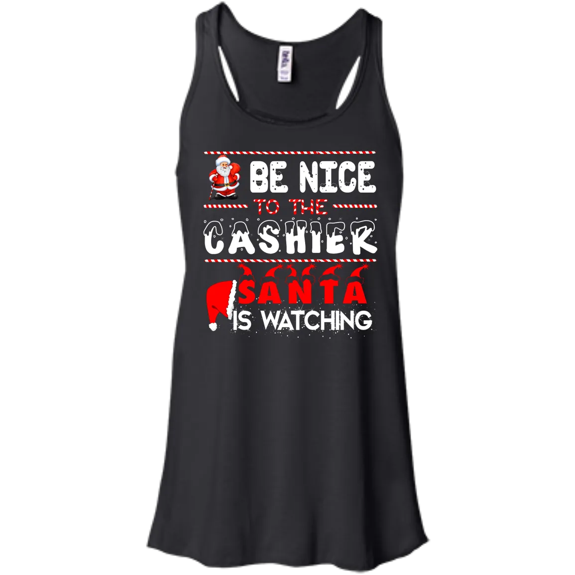 Be Nice to the Cashier Santa is Watching Shirt, Hoodie, Tank