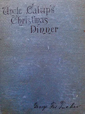 (Children's) Tucker, George Fox. Uncle Calup's Christmas Dinner