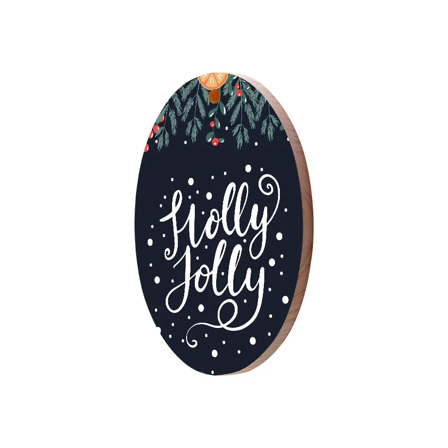 Christmas Decorations HOLLY JOLLY II- Wooden Xmas Oval Decoration and Fridge Magnet